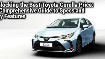 Unlocking the Best Toyota Corolla Price: A Comprehensive Guide to Specs and Key Features